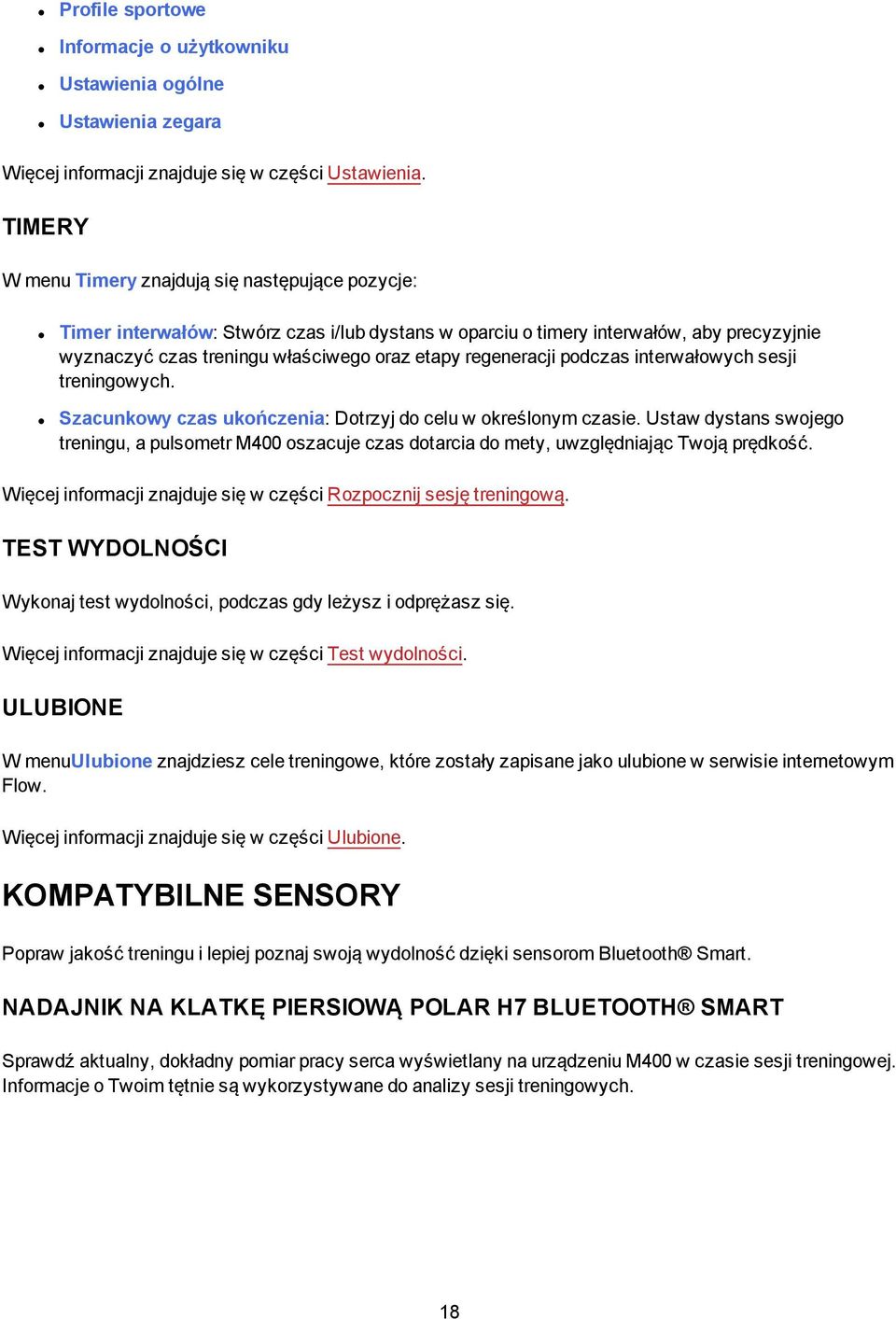 regeneracji podczas interwałowych sesji treningowych. Szacunkowy czas ukończenia: Dotrzyj do celu w określonym czasie.