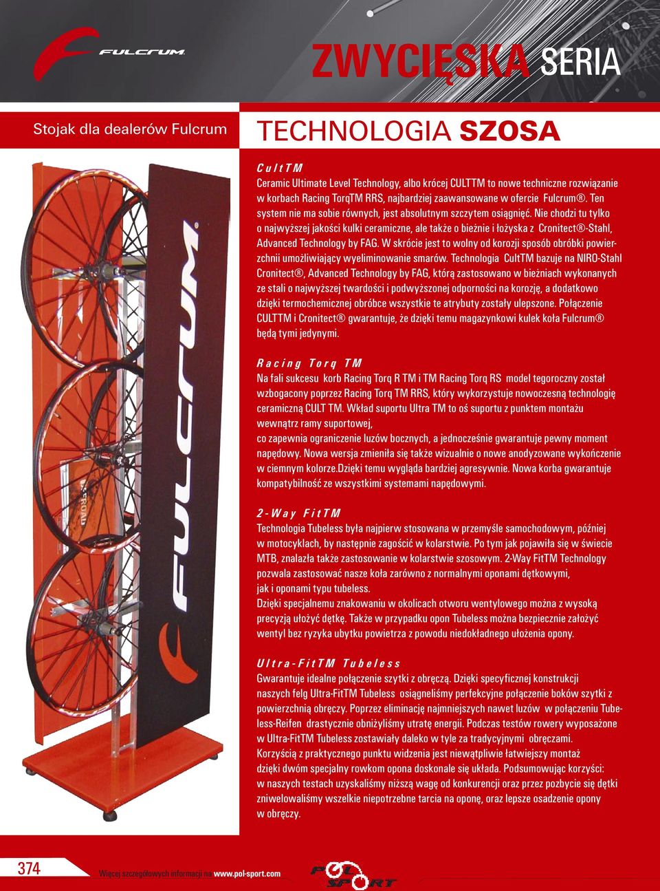 Nie chodzi tu tylko o najwyższej jakości kulki ceramiczne, ale także o bieżnie i łożyska z Cronitect -Stahl, Advanced Technology by FAG.