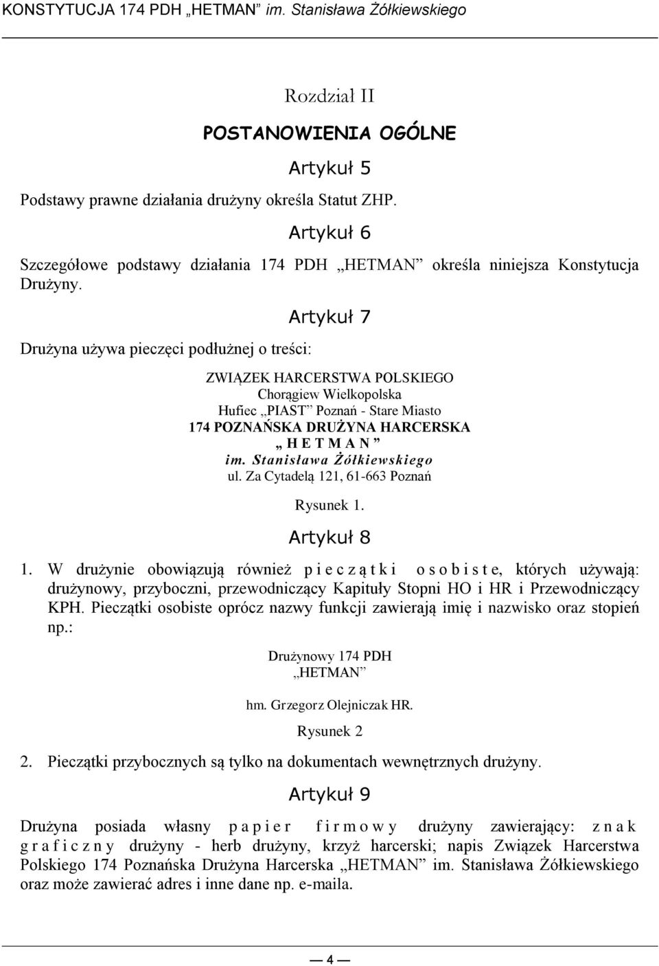 Stanisława Żółkiewskiego ul. Za Cytadelą 121, 61-663 Poznań Rysunek 1. Artykuł 8 1.