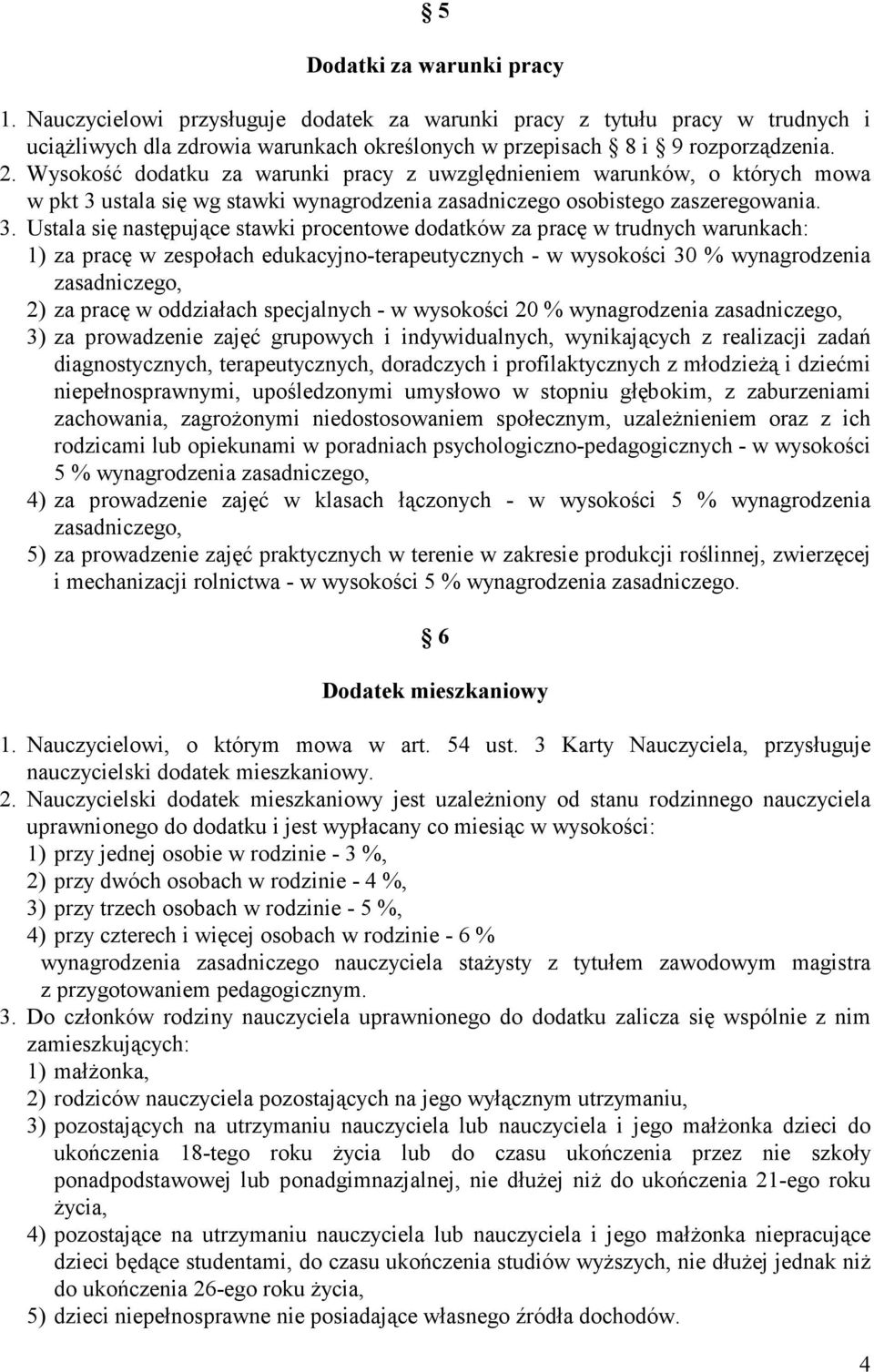 ustala się wg stawki wynagrodzenia zasadniczego osobistego zaszeregowania. 3.