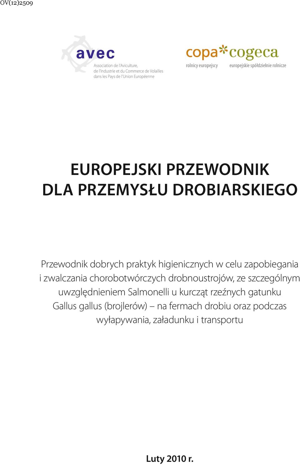 higienicznych w celu zapobiegania i zwalczania chorobotwórczych drobnoustrojów, ze szczególnym uwzględnieniem Salmonelli u