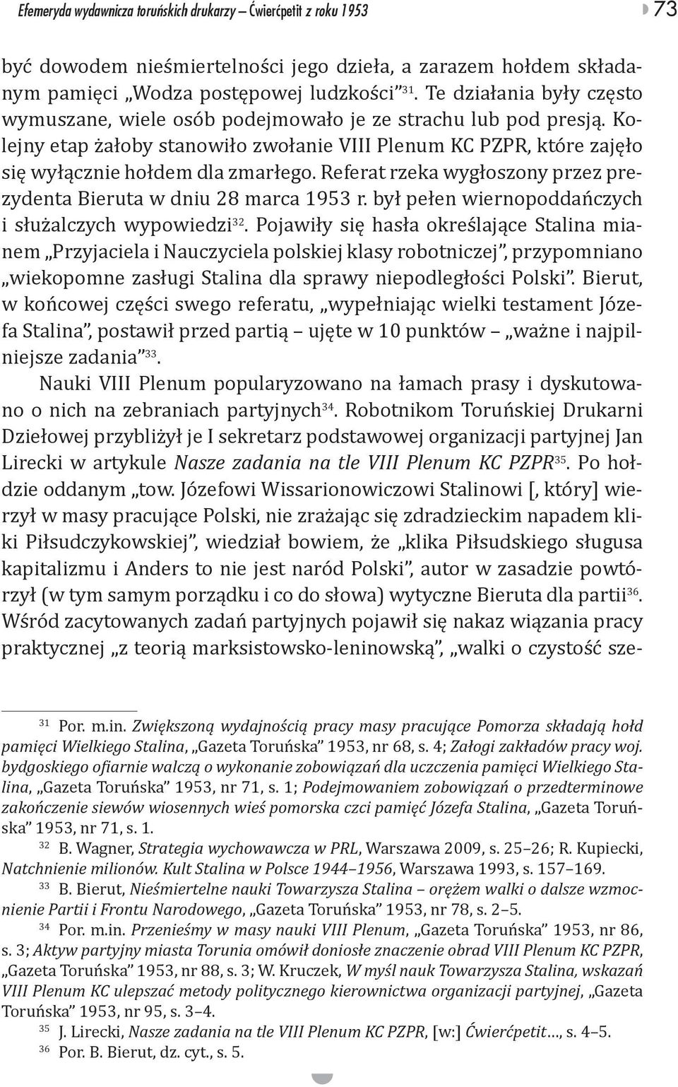 bydgoskiego oiarnie walcz o wykonanie zobowiza dla uczczenia pamici Wielkiego StalinaPodejmowaniem zobowiza o przedterminowe zakoczenie siewów wiosennych wie pomorska czci pami Józefa Stalina