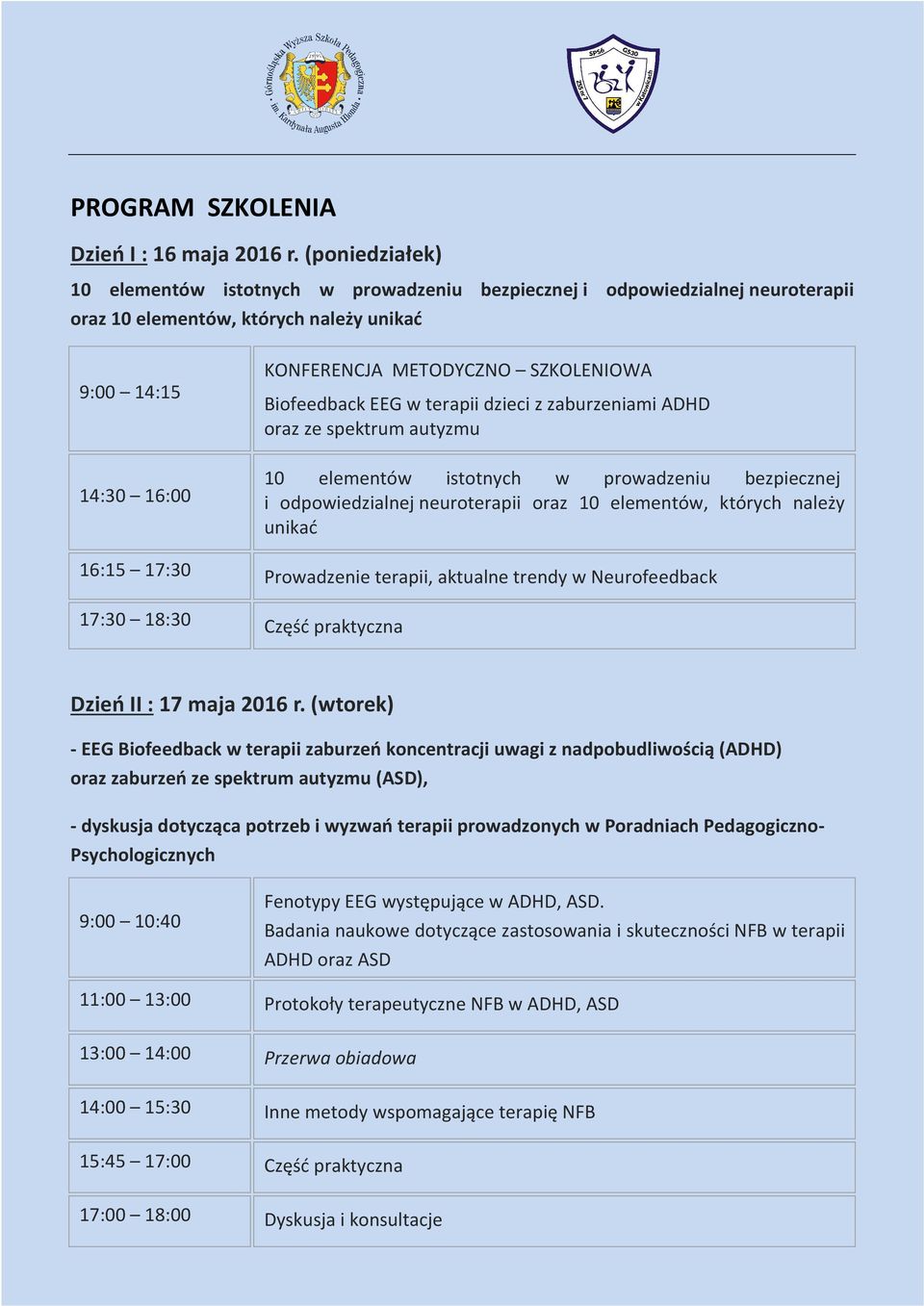 Biofeedback EEG w terapii dzieci z zaburzeniami ADHD oraz ze spektrum autyzmu 10 elementów istotnych w prowadzeniu bezpiecznej i odpowiedzialnej neuroterapii oraz 10 elementów, których należy unikać