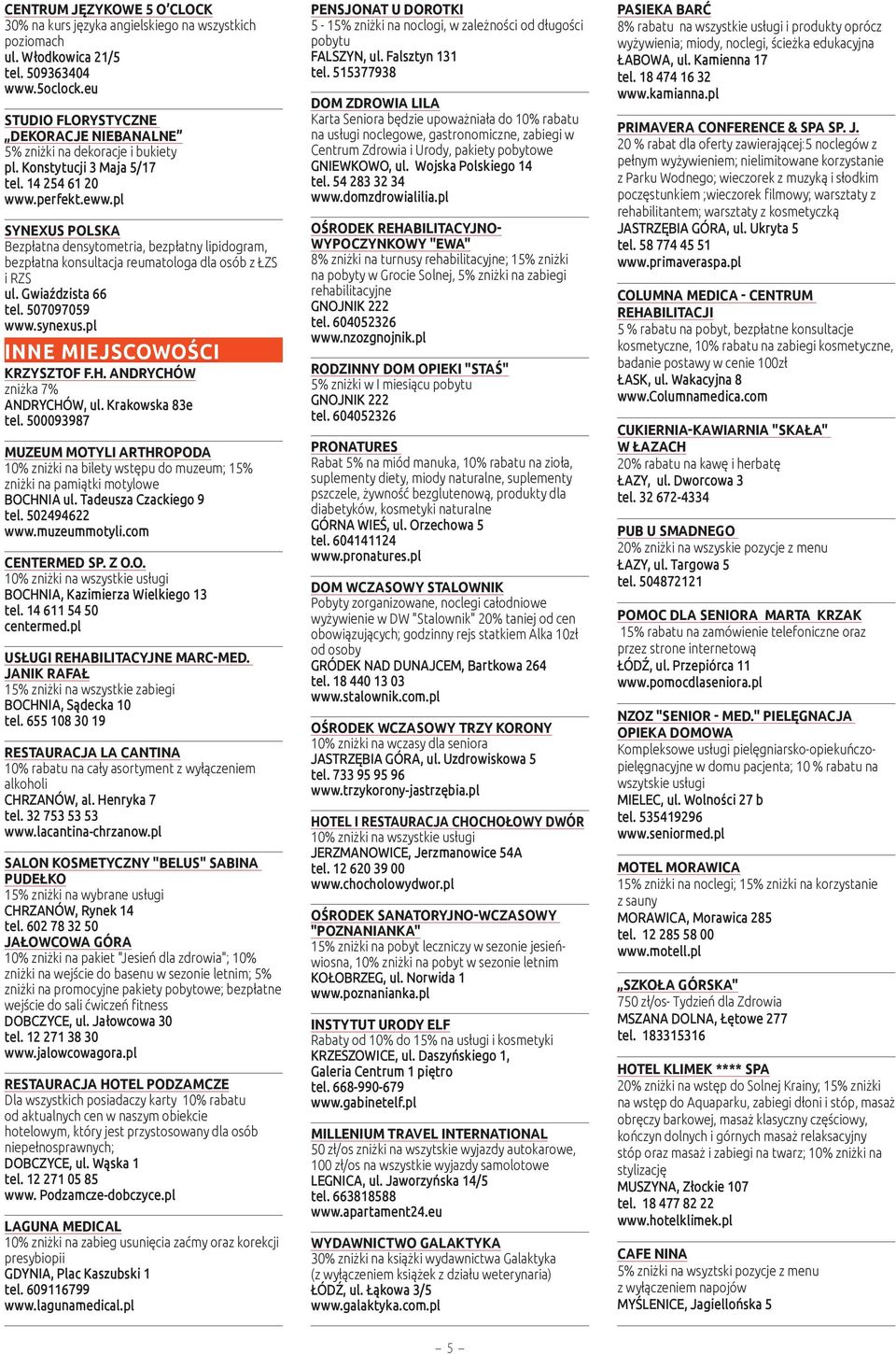 pl SYNEXUS POLSKA Bezpłatna densytometria, bezpłatny lipidogram, bezpłatna konsultacja reumatologa dla osób z ŁZS i RZS ul. Gwiaździsta 66 tel. 507097059 www.synexus.pl INNE MIEJSCOWOŚCI KRZYSZTOF F.