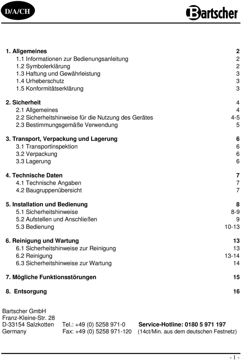 3 Lagerung 6 4. Technische Daten 7 4.1 Technische Angaben 7 4.2 Baugruppenübersicht 7 5. Installation und Bedienung 8 5.1 Sicherheitshinweise 8-9 5.2 Aufstellen und Anschließen 9 5.