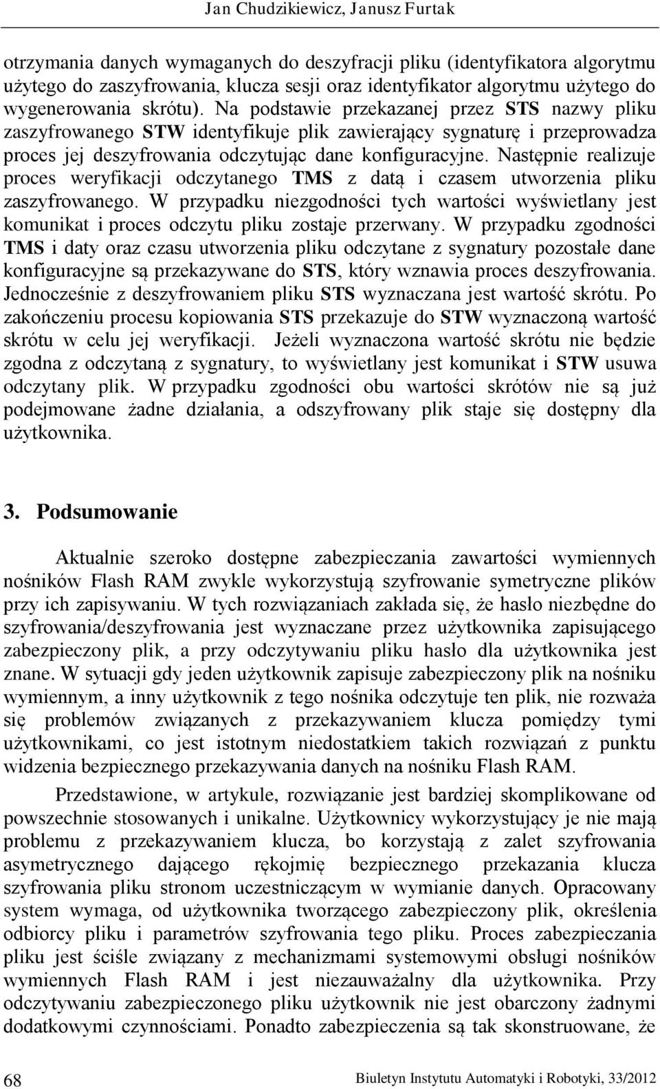 Następnie realizuje proces weryfikacji odczytanego TMS z datą i czasem utworzenia pliku zaszyfrowanego.