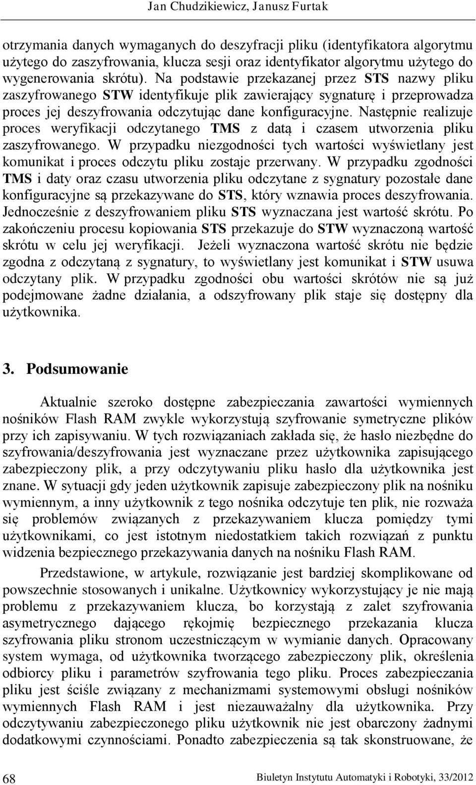 Następnie realizuje proces weryfikacji odczytanego TMS z datą i czasem utworzenia pliku zaszyfrowanego.