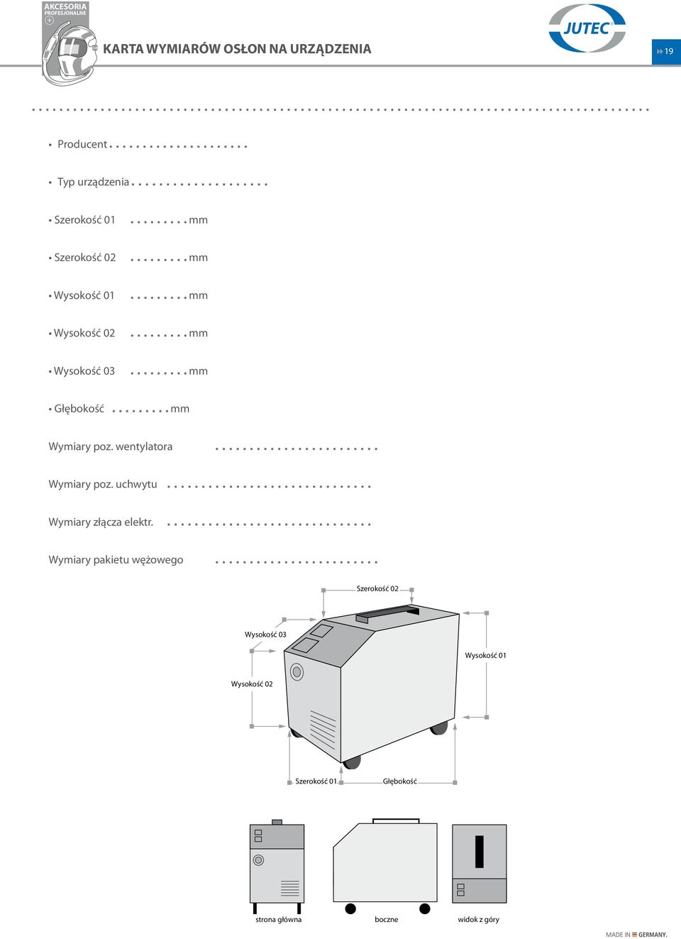 Wysokość 02 mm Wysokość 03 mm Szerokość Głębokość mm Wymiary poz. wentylatora Wymiary poz. uchwytu nik // Laserschutz lation Technique // Laser Protection Wymiary złącza elektr.