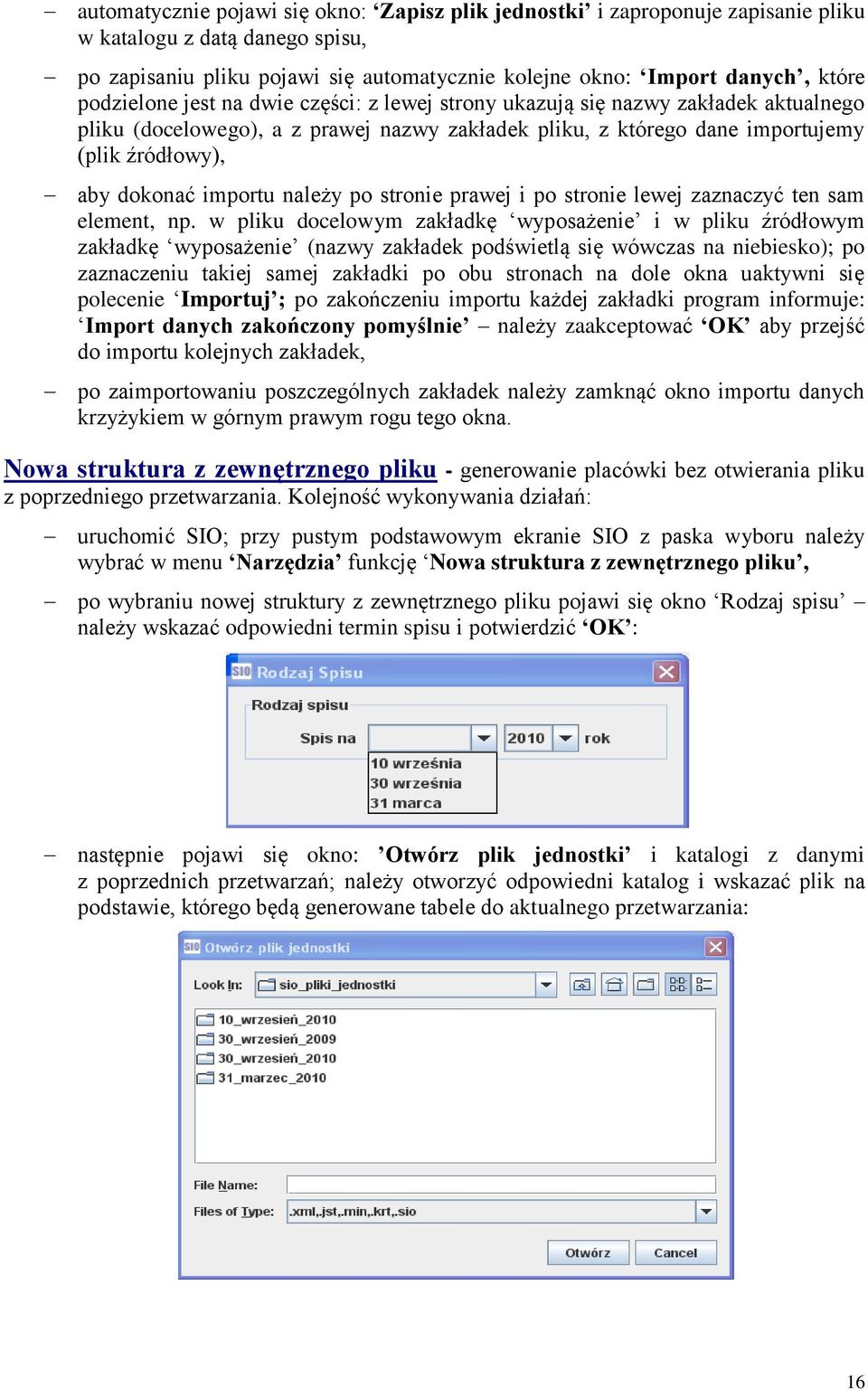 importu należy po stronie prawej i po stronie lewej zaznaczyć ten sam element, np.