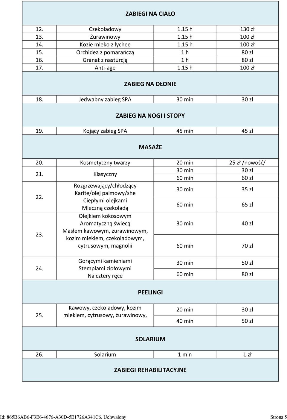 Klasyczny 30 min 30 zł 60 min 60 zł 22.