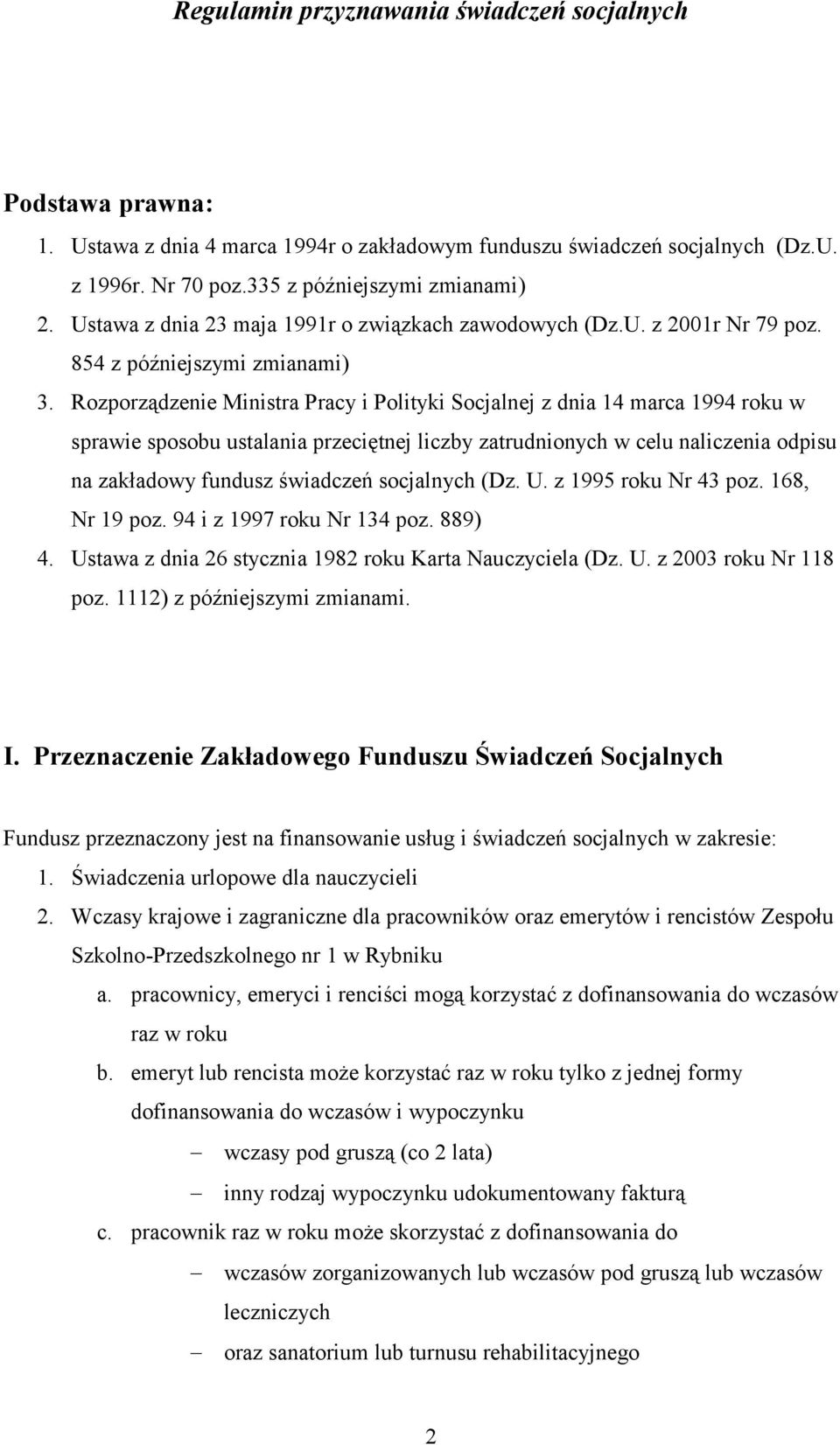 Rozporządzenie Ministra Pracy i Polityki Socjalnej z dnia 14 marca 1994 roku w sprawie sposobu ustalania przeciętnej liczby zatrudnionych w celu naliczenia odpisu na zakładowy fundusz świadczeń