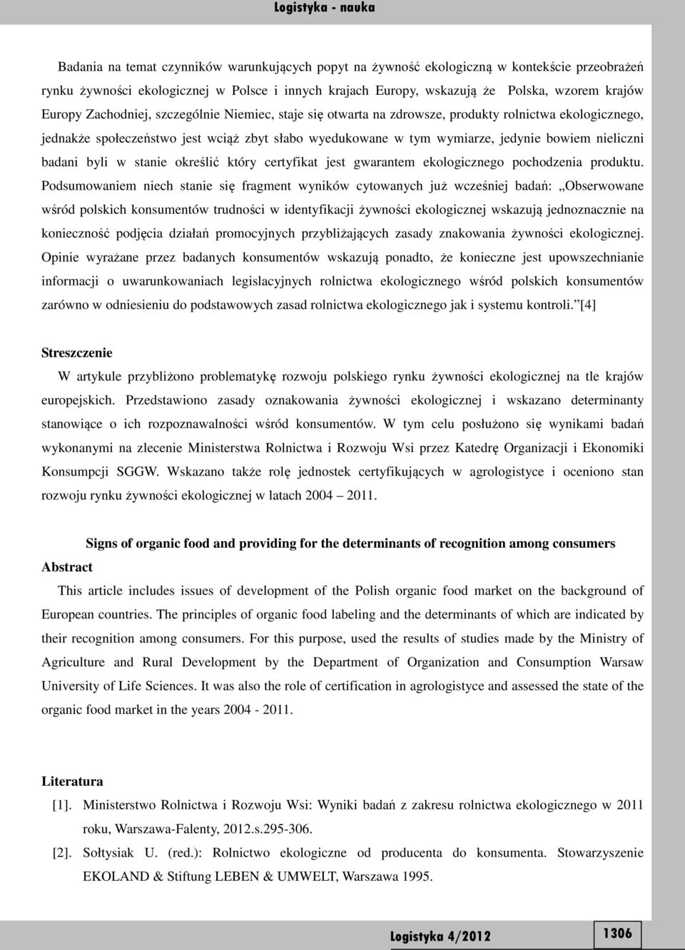 badani byli w stanie określić który certyfikat jest gwarantem ekologicznego pochodzenia produktu.