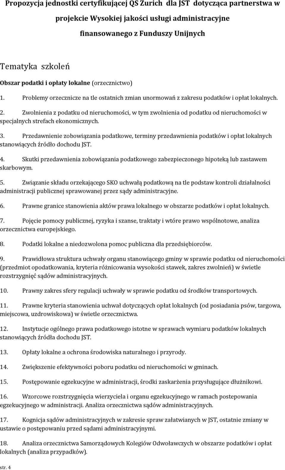 Przedawnienie zobowiązania podatkowe, terminy przedawnienia podatków i opłat lokalnych stanowiących źródło dochodu JST. 4.