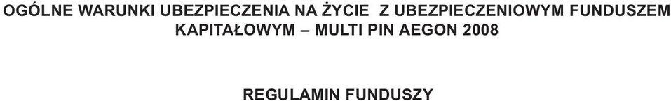 FUNDUSZEM KAPITAŁOWYM MULTI