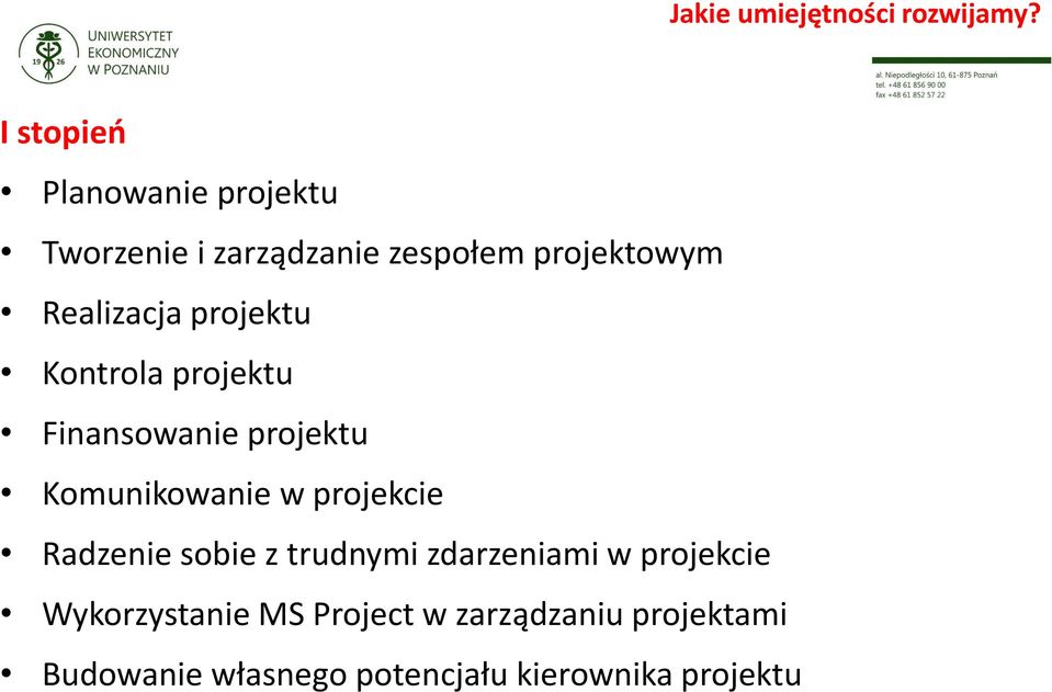 Realizacja projektu Kontrola projektu Finansowanie projektu Komunikowanie w