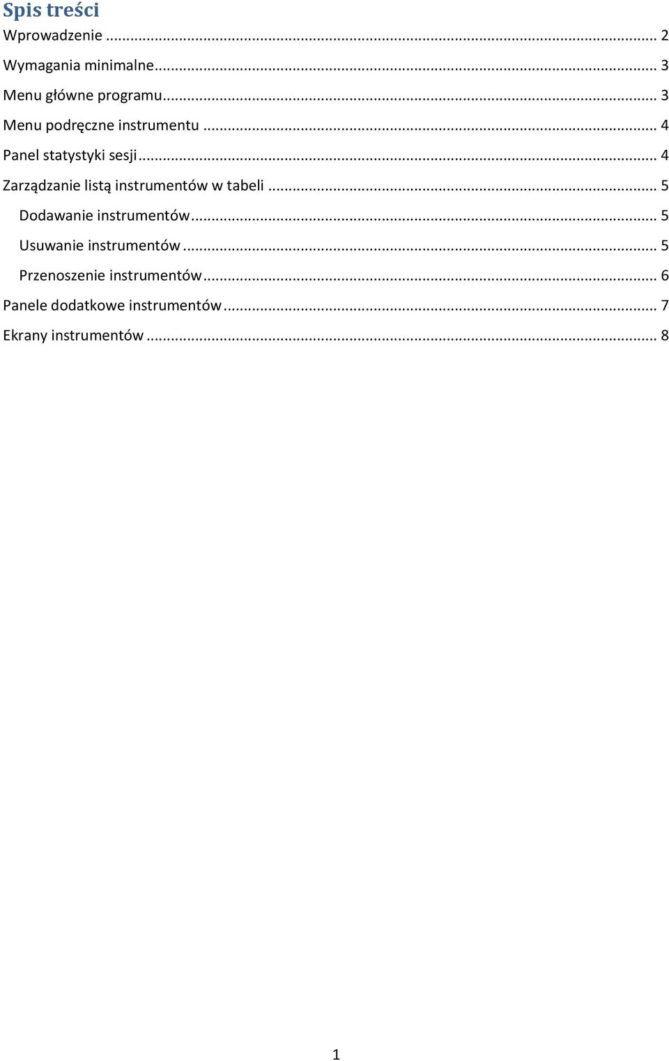 .. 4 Zarządzanie listą instrumentów w tabeli... 5 Dodawanie instrumentów.