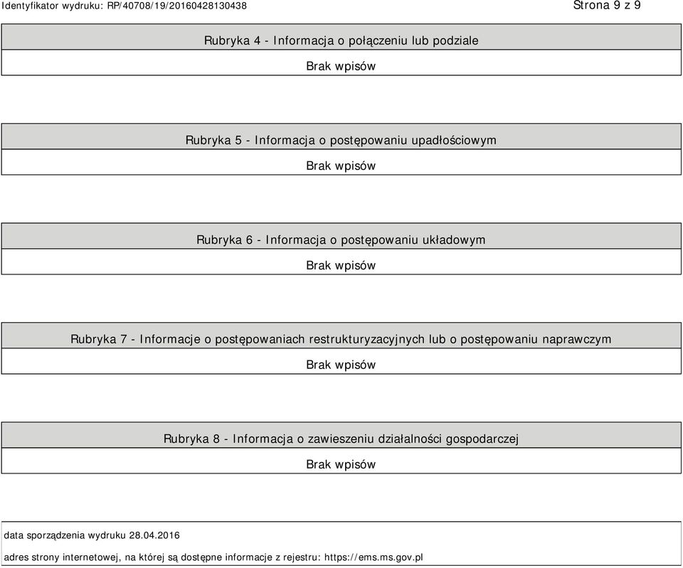 restrukturyzacyjnych lub o postępowaniu naprawczym Rubryka 8 - Informacja o zawieszeniu działalności