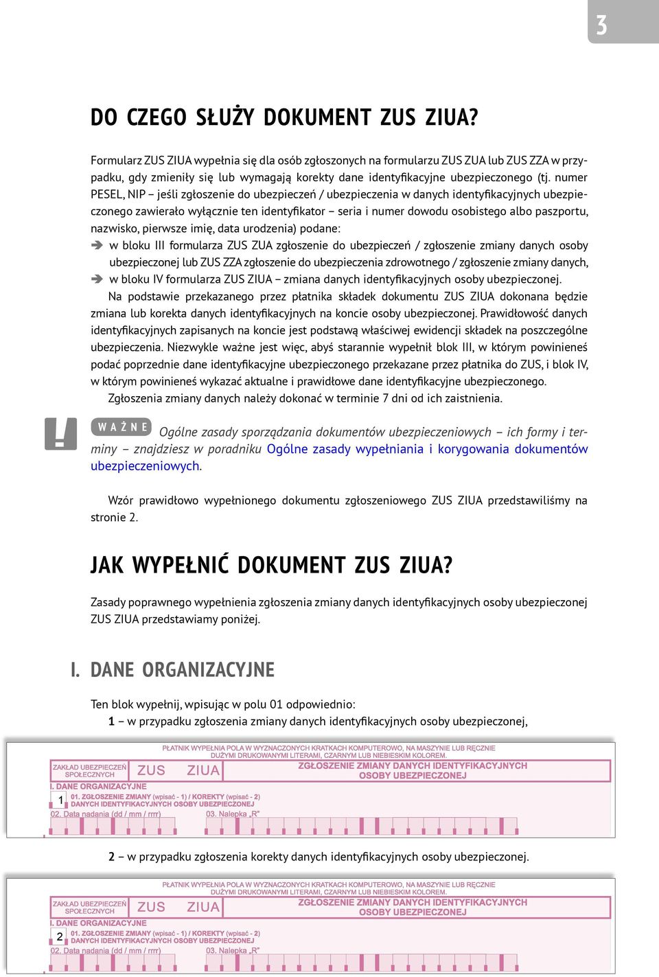 numer PESEL, NIP jeśli zgłoszenie do ubezpieczeń / ubezpieczenia w danych identyfikacyjnych ubezpieczonego zawierało wyłącznie ten identyfikator seria i numer dowodu osobistego albo paszportu,