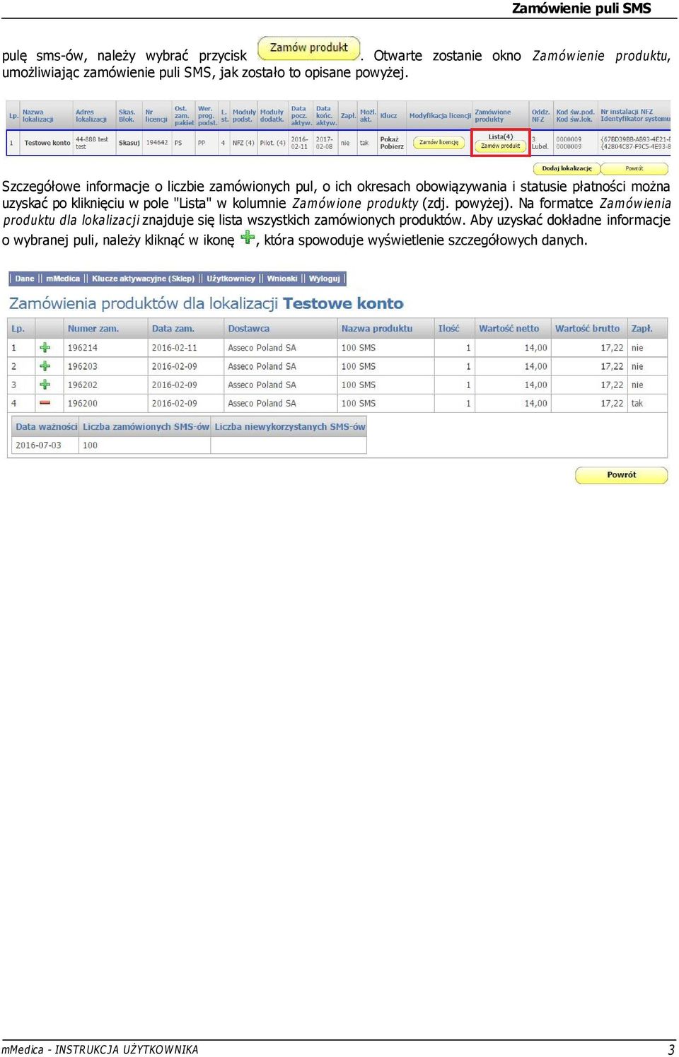 Szczegółowe informacje o liczbie zamówionych pul, o ich okresach obowiązywania i statusie płatności można uzyskać po kliknięciu w pole "Lista" w