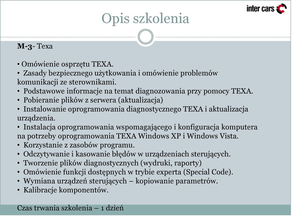 Instalacja oprogramowania wspomagającego i konfiguracja komputera na potrzeby oprogramowania TEXA Windows XP i Windows Vista. Korzystanie z zasobów programu.