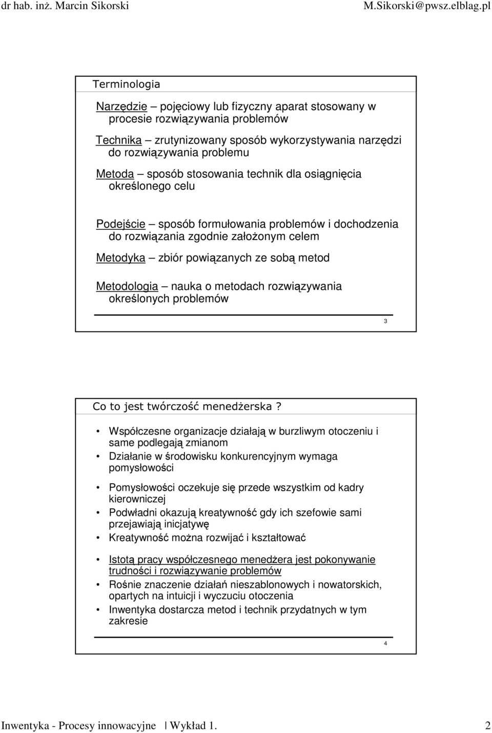 nauka o metodach rozwiązywania określonych problemów 3 Co to jest twórczość menedżerska?