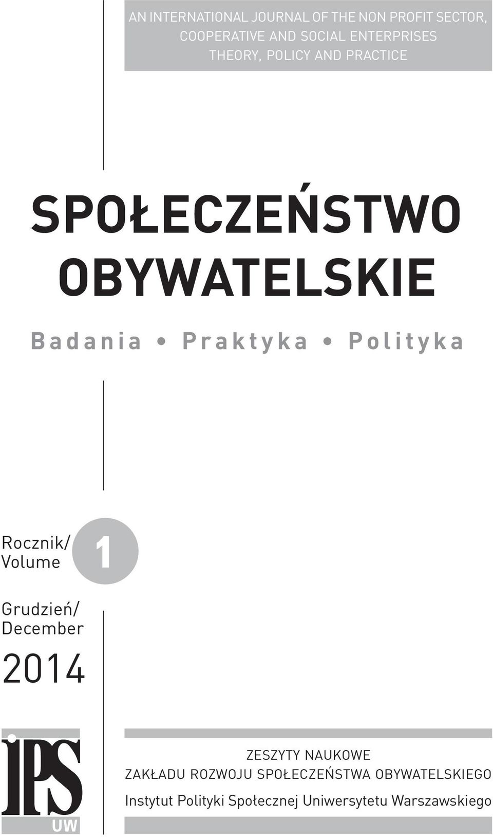 Praktyka Polityka Rocznik/ Volume 1 Grudzień/ December 2014 ZESZYTY NAUKOWE