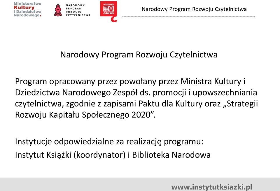 promocji i upowszechniania czytelnictwa, zgodnie z zapisami Paktu dla Kultury oraz