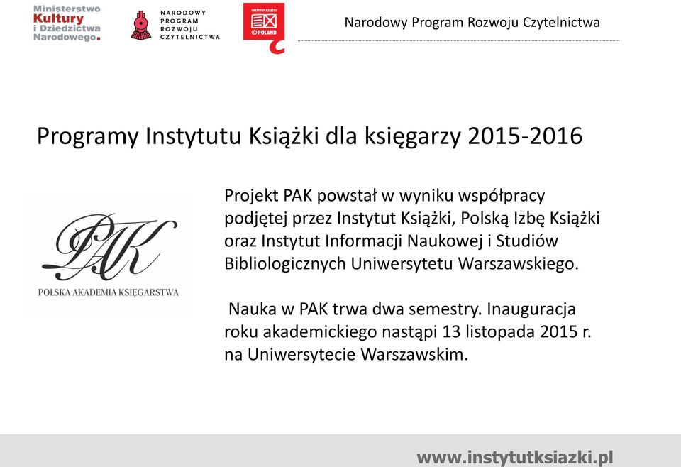 Naukowej i Studiów Bibliologicznych Uniwersytetu Warszawskiego.