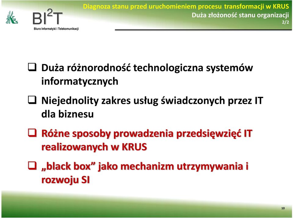 Niejednolity zakres usług świadczonych przez IT dla biznesu Różne sposoby