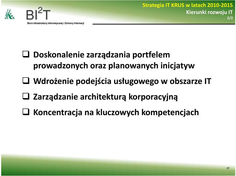 prowadzonych oraz planowanych inicjatyw Wdrożenie podejścia usługowego w