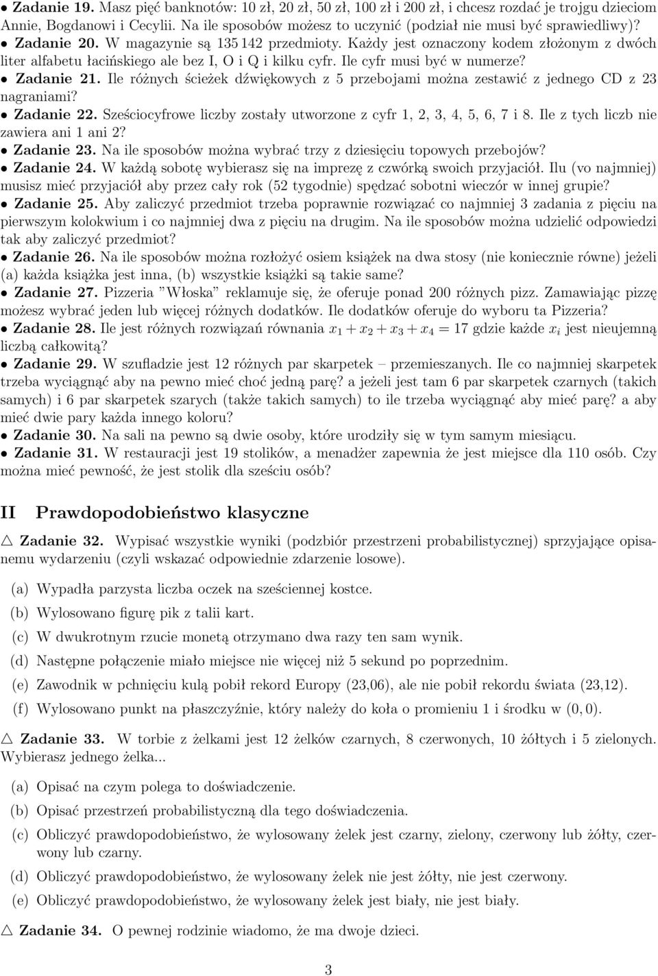 Każdy jest oznaczony kodem złożonym z dwóch liter alfabetu łacińskiego ale bez I, O i Q i kilku cyfr. Ile cyfr musi być w numerze? Zadanie 21.