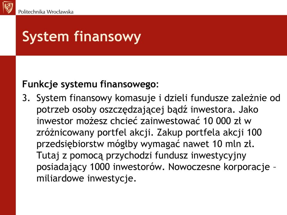 Jako inwestor możesz chcieć zainwestować 10 000 zł w zróżnicowany portfel akcji.