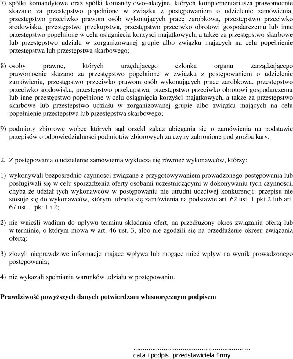 osiągnięcia korzyści majątkowych, a takŝe za przestępstwo skarbowe lub przestępstwo udziału w zorganizowanej grupie albo związku mających na celu popełnienie przestępstwa lub przestępstwa skarbowego;