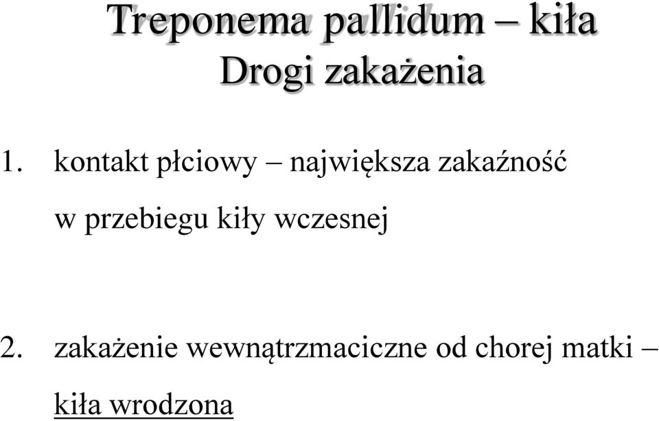 przebiegu kiły wczesnej 2.