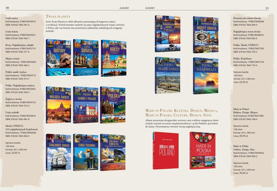 Romantyczne miasta Europy Kod kreskowy: 9788378458494 ISBN: 978-83-7845-849-4 Najpiękniejsze mosty świata Kod kreskowy: 9788378458630 ISBN: 978-83-7845-863-0 Kresy.
