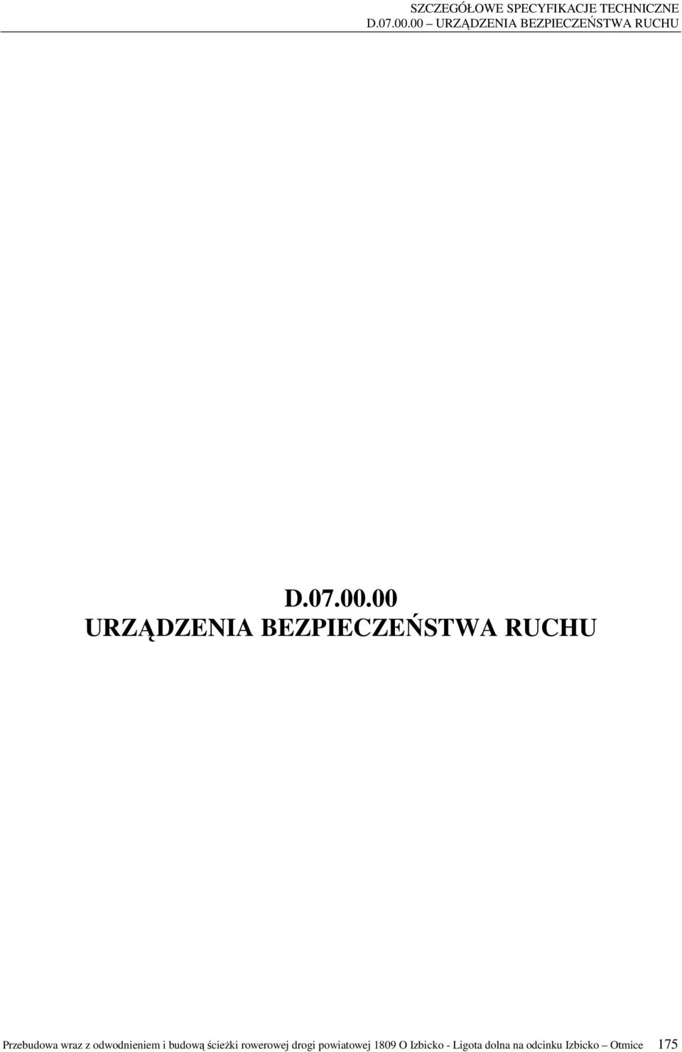 BEZPIECZEŃSTWA RUCHU Przebudowa wraz z odwodnieniem i