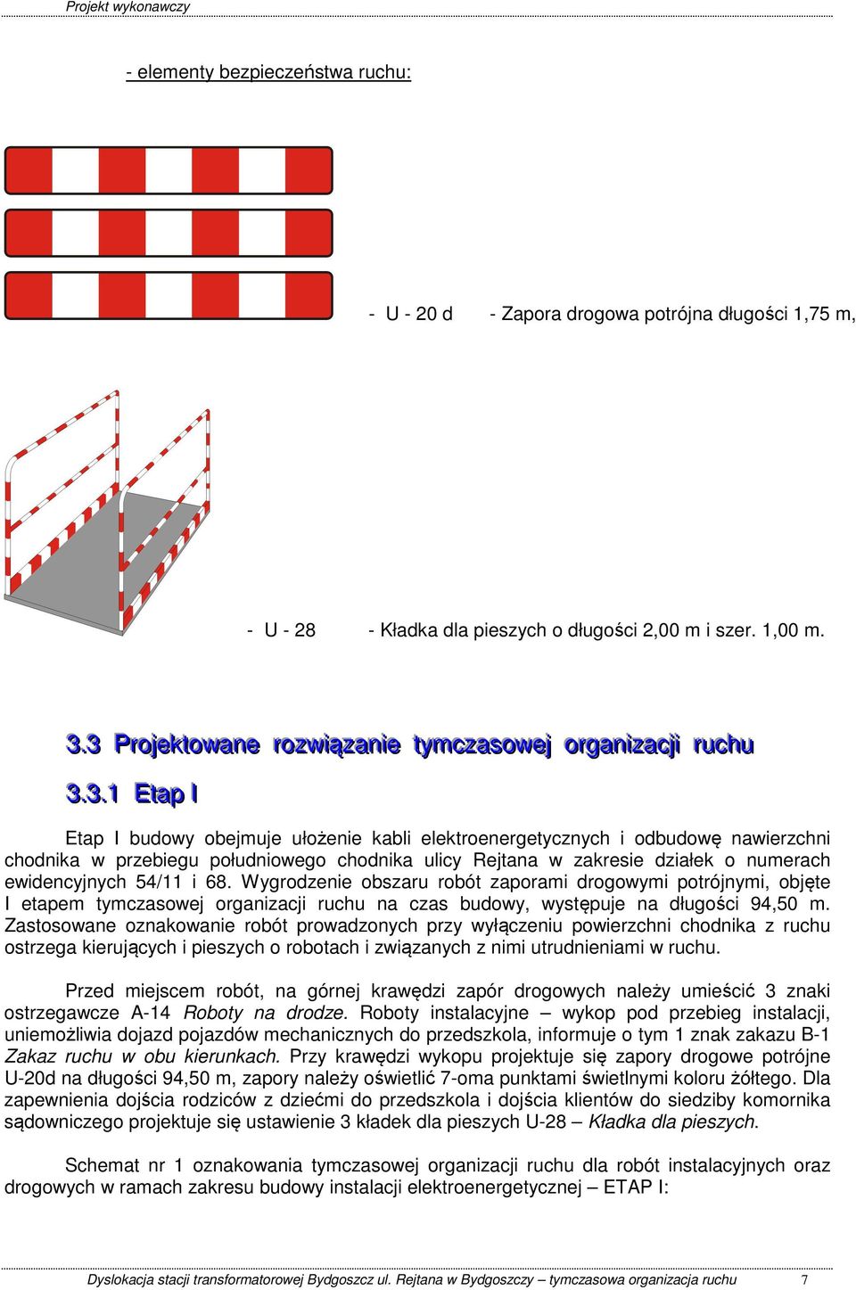 południowego chodnika ulicy Rejtana w zakresie działek o numerach ewidencyjnych 54/11 i 68.