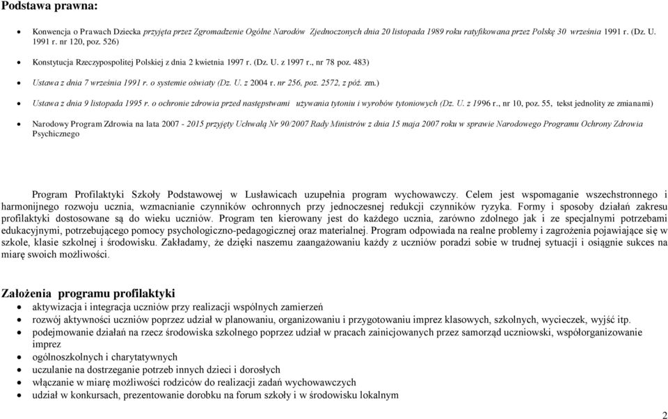 zm.) Ustawa z dnia 9 listopada 1995 r. o ochronie zdrowia przed następstwami używania tytoniu i wyrobów tytoniowych (Dz. U. z 1996 r., nr 10, poz.