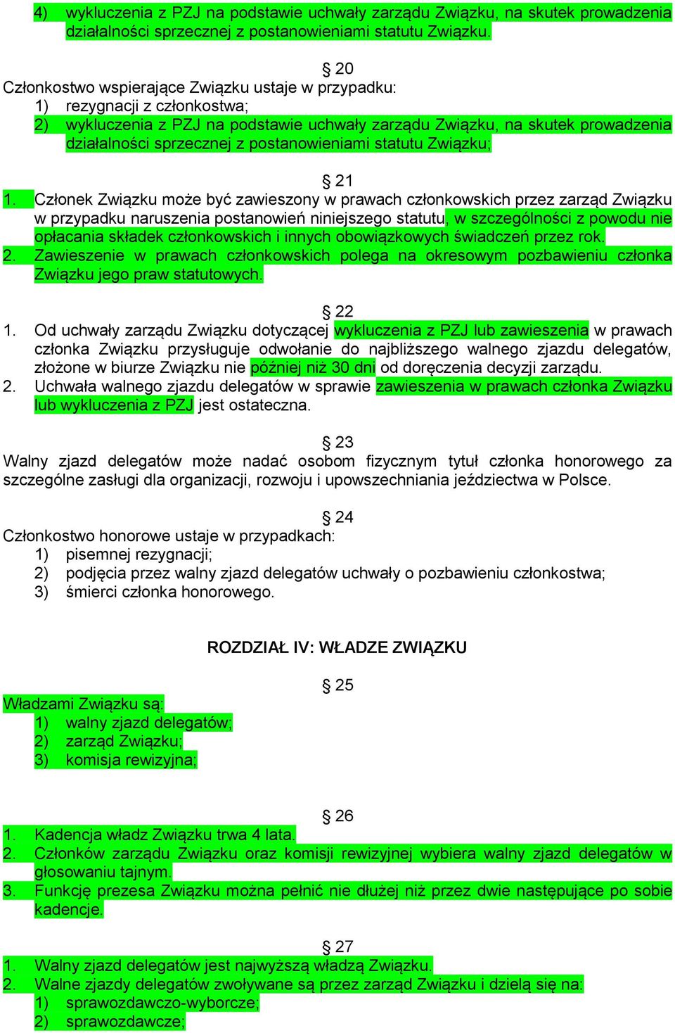 postanowieniami statutu Związku; 21 1.