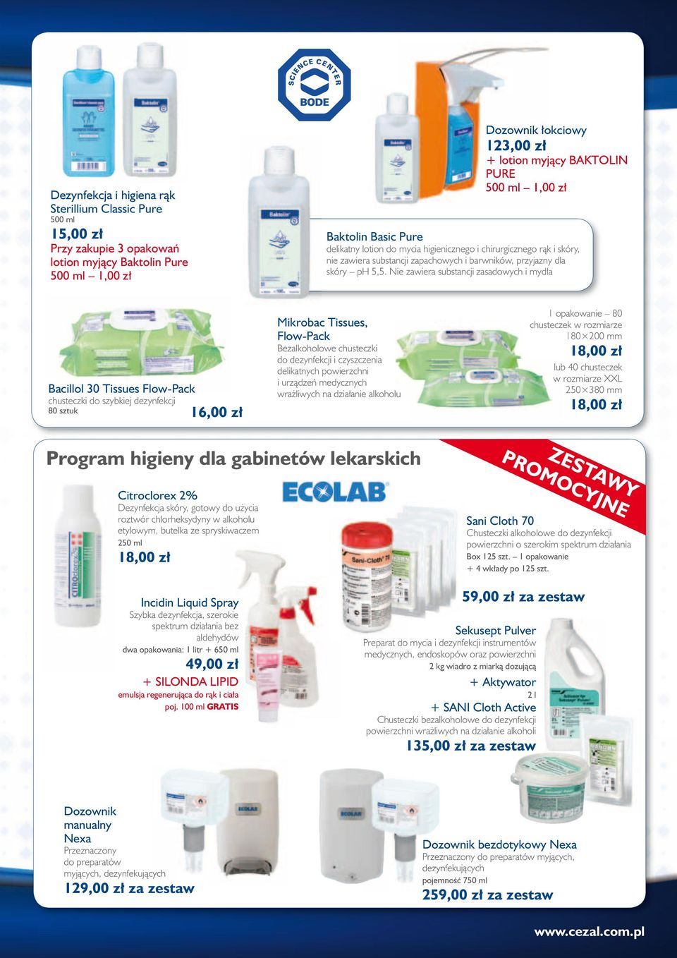 Nie zawiera substancji zasadowych i mydła Bacillol 30 Tissues Flow-Pack chusteczki do szybkiej dezynfekcji 80 sztuk 16,00 zł Mikrobac Tissues, Flow-Pack Bezalkoholowe chusteczki do dezynfekcji i