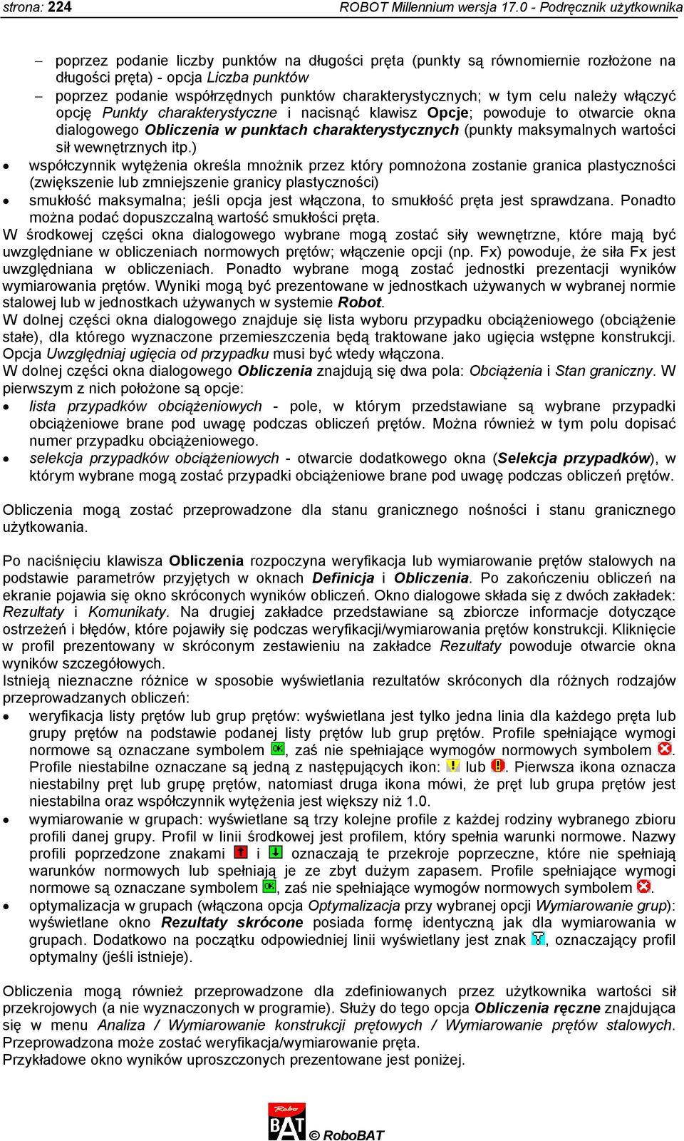 charakterystycznych; w tym celu należy włączyć opcję Punkty charakterystyczne i nacisnąć klawisz Opcje; powoduje to otwarcie okna dialogowego Obliczenia w punktach charakterystycznych (punkty