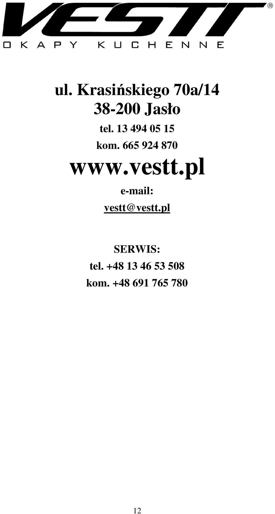 pl e-mail: vestt@vestt.pl SERWIS: tel.