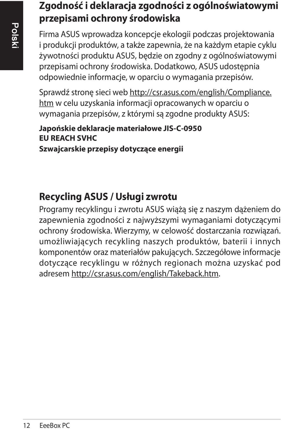 Sprawdź stronę sieci web http://csr.asus.com/english/compliance.