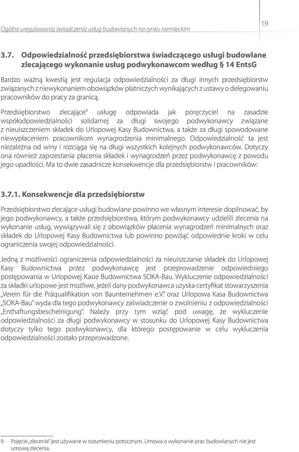 przedsiębiorstw związanych z niewykonaniem obowiązków płatniczych wynikających z ustawy o delegowaniu pracowników do pracy za granicą.