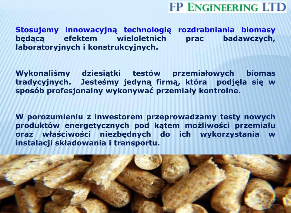 Jesteśmy jedyną firmą, która podjęła się w sposób profesjonalny wykonywać przemiały kontrolne.