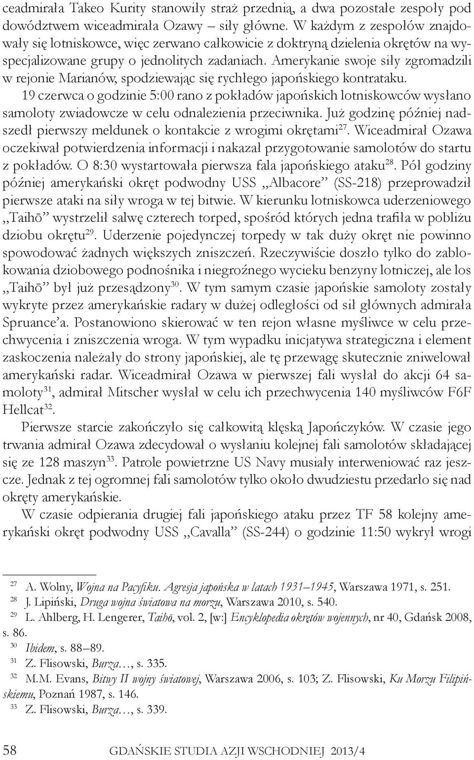 Amerykanie swoje siły zgromadzili w rejonie Marianów, spodziewając się rychłego japońskiego kontrataku.