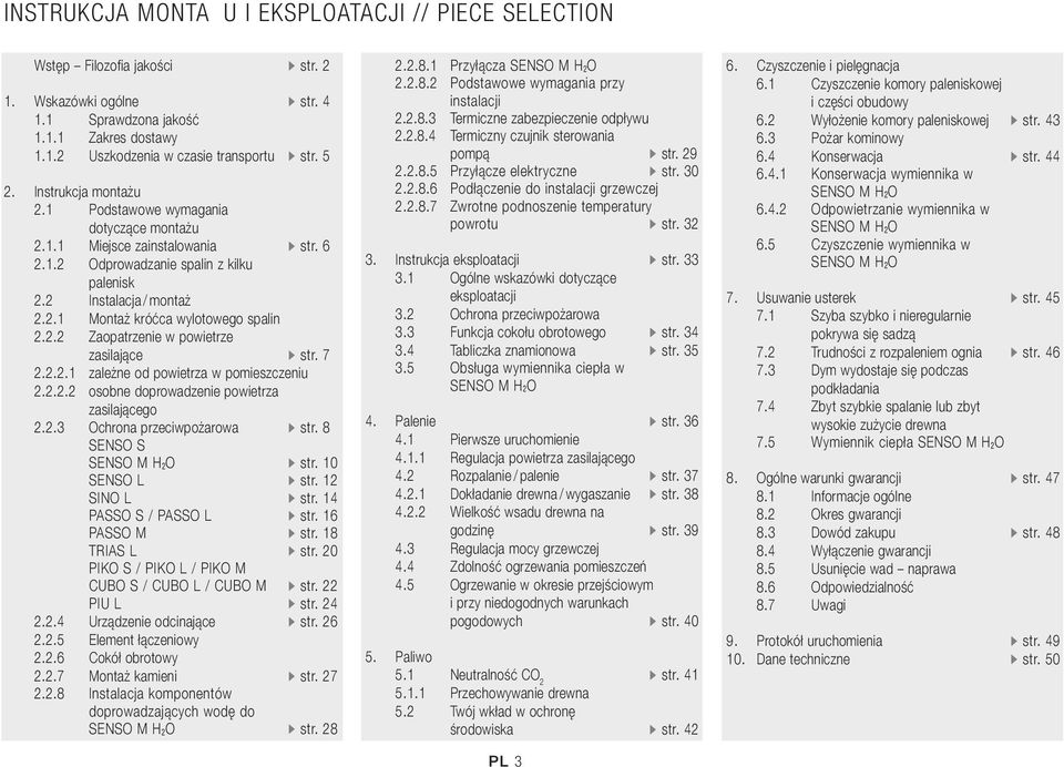 2.2 Zaopatrzenie w powietrze zasilające str. 7 2.2.2.1 zależne od powietrza w pomieszczeniu 2.2.2.2 osobne doprowadzenie powietrza zasilającego 2.2.3 Ochrona przeciwpożarowa str.