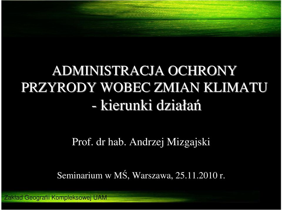 działań Prof. dr hab.