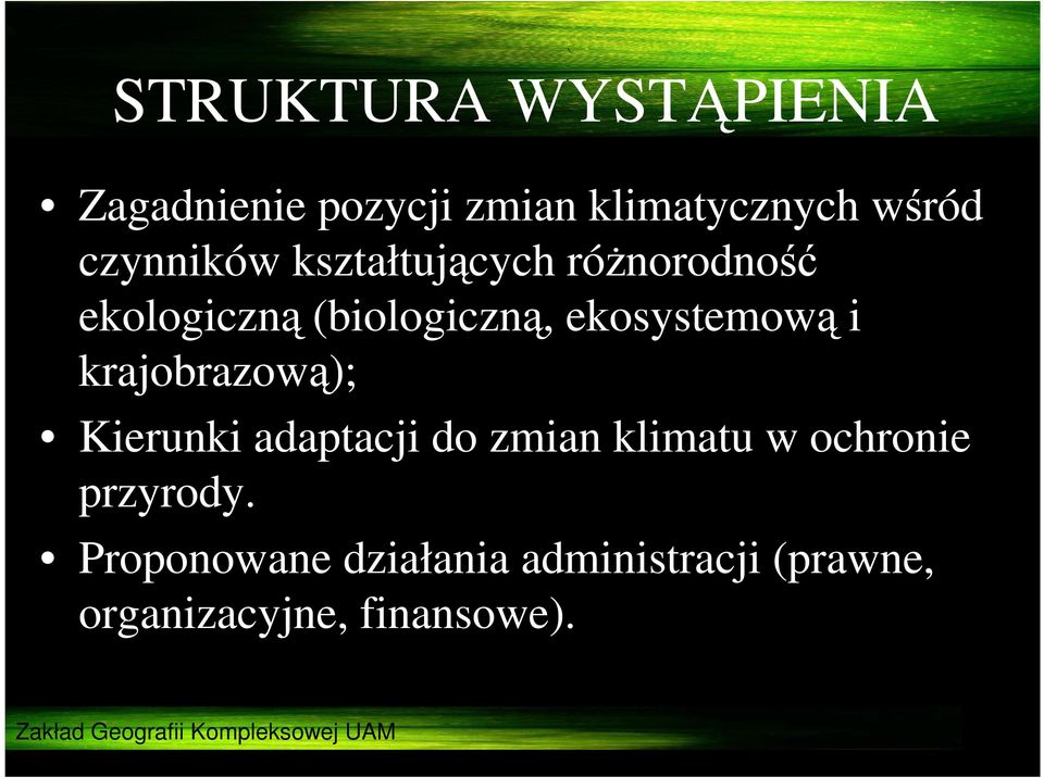 ekosystemową i krajobrazową); Kierunki adaptacji do zmian klimatu w