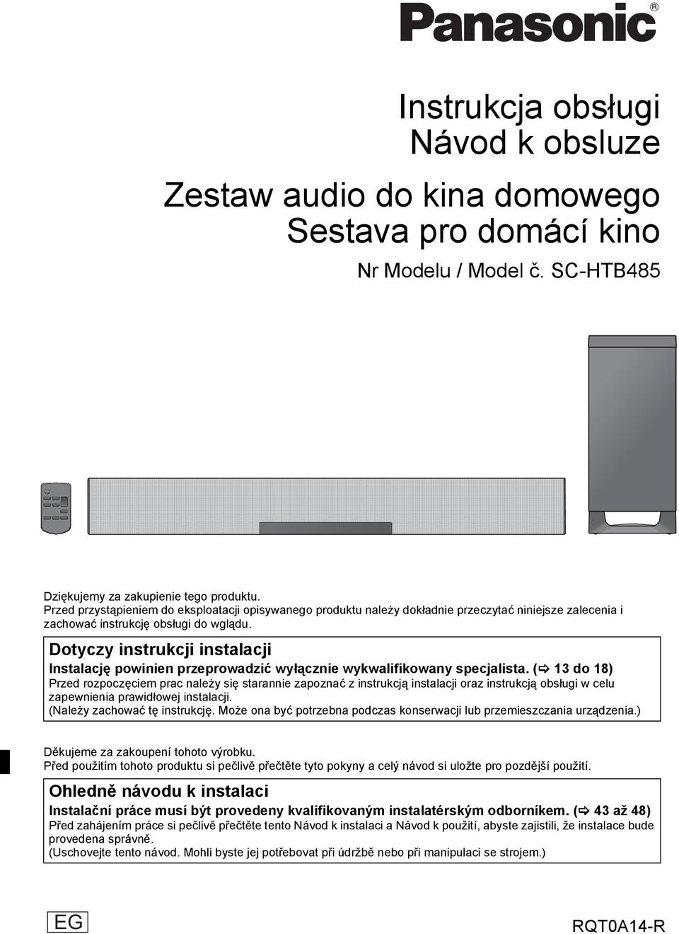 Dotyczy instrukcji instalacji Instalację powinien przeprowadzić wyłącznie wykwalifikowany specjalista.